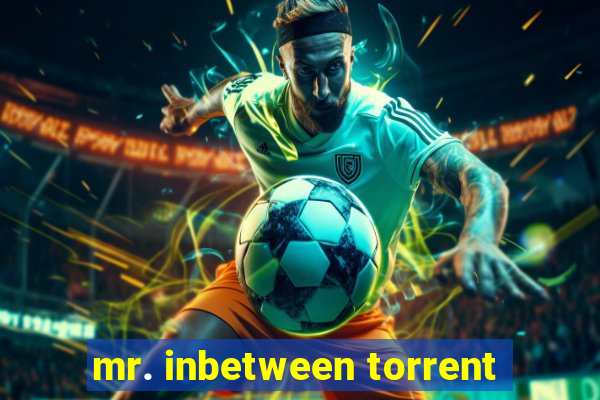 mr. inbetween torrent